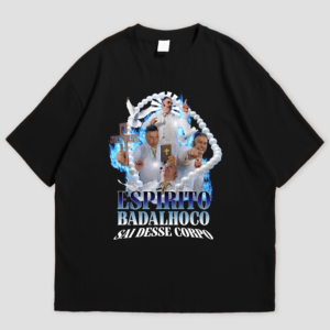 Home t shirt "espírito badalhoco. sai desse corpo!"